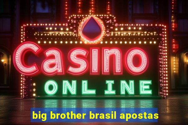 big brother brasil apostas